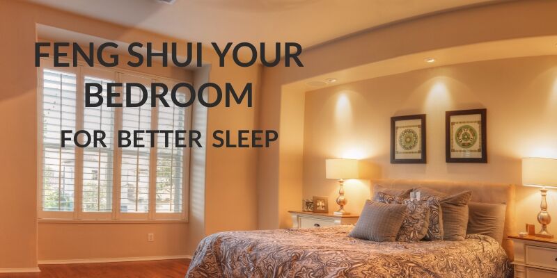 13 Feng Shui Bedroom Tips For Better Sleep